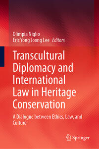 Vorderes Coverbild Transcultural Diplomacy and International Law in Heritage Conservation