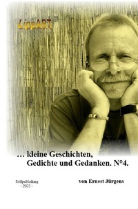 Vorderes Coverbild ... kleine Geschichten, Gedichte und Gedanken. N°4.