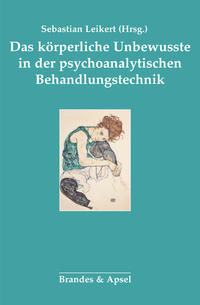 Vorderes Coverbild Das körperliche Unbewusste in der psychoanalytischen Behandlung