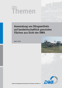 Vorderes Coverbild Anwendung von Düngemitteln auf landwirtschaftlich genutzten Flächen aus Sicht der DWA