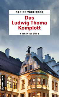 Vorderes Coverbild Das Ludwig Thoma Komplott