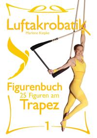 Vorderes Coverbild Luftakrobatik Figurenbuch Trapez 1