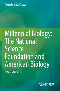 Vorderes Coverbild Millennial Biology: The National Science Foundation and American Biology, 1975-2005