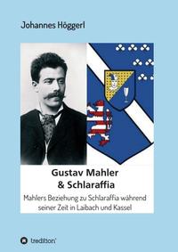 Vorderes Coverbild Gustav Mahler & Schlaraffia