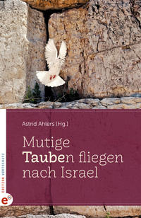 Vorderes Coverbild Mutige Taube(n) fliegen nach Israel