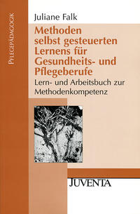 Vorderes Coverbild Methoden selbst gesteuerten Lernens für Gesundheits- und Pflegeberufe