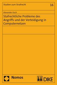 Vorderes Coverbild Strafrechtliche Probleme des Angriffs und der Verteidigung in Computernetzen.
