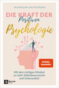 Vorderes Coverbild Die Kraft der Positiven Psychologie