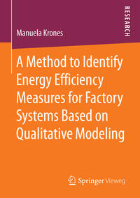Vorderes Coverbild A Method to Identify Energy Efficiency Measures for Factory Systems Based on Qualitative Modeling