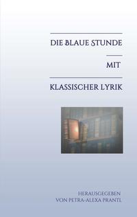 Vorderes Coverbild Die blaue Stunde mit klassischer Lyrik