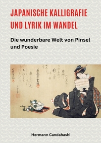 Vorderes Coverbild Japanische Kalligrafie und Lyrik im Wandel