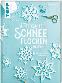 Vorderes Coverbild Winterzarte Schneeflocken häkeln