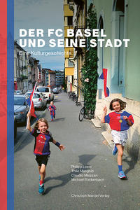 Vorderes Coverbild Der FC Basel und seine Stadt