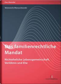Vorderes Coverbild Das familienrechtliche Mandat - Nichteheliche Lebensgemeinschaft, Verlöbnis und Ehe