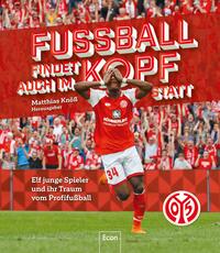 Vorderes Coverbild Fußball findet auch im Kopf statt 1 | FSV Mainz 05