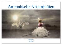 Vorderes Coverbild Animalische Absurditäten mit Planer (Wandkalender 2025 DIN A2 quer), CALVENDO Monatskalender