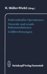 Vorderes Coverbild Endovaskuläre Operationen Viszerale und renale Rekonstruktionen Gefäßverletzungen