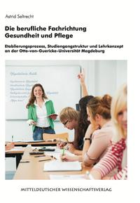 Vorderes Coverbild Die berufliche Fachrichtung Gesundheit und Pflege