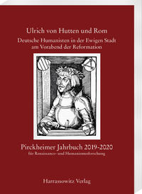 Vorderes Coverbild Pirckheimer Jahrbuch 33 (2019-2020): Ulrich von Hutten und Rom. Deutsche Humanisten in der Ewigen Stadt am Vorabend der Reformation