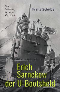 Vorderes Coverbild Erich Sarnekow der U-Bootsheld