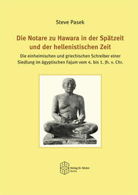 Vorderes Coverbild Die Notare zu Hawara in der Spätzeit und der hellenistischen Zeit