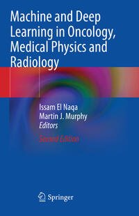Vorderes Coverbild Machine and Deep Learning in Oncology, Medical Physics and Radiology