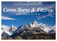 Vorderes Coverbild Majestätische Bergwelten Cerro Torre & Fitzroy Patagonien (Wandkalender 2025 DIN A2 quer), CALVENDO Monatskalender