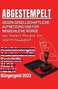 Vorderes Coverbild Abgestempelt: Morbus Menière im Berufsleben – Konflikte und Bürokratie