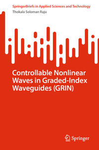 Vorderes Coverbild Controllable Nonlinear Waves in Graded-Index Waveguides (GRIN)