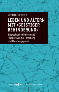 Vorderes Coverbild Leben und Altern mit ›geistiger Behinderung‹