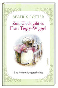 Vorderes Coverbild Zum Glück gibt es Frau Tiggy-Wiggel