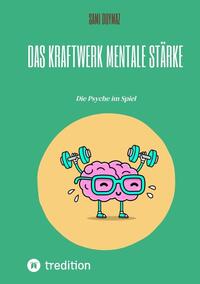 Vorderes Coverbild Das Kraftwerk Mentale Stärke