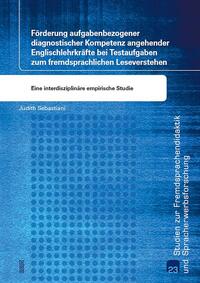 Vorderes Coverbild Förderung aufgabenbezogener diagnostischer Kompetenz angehender Englischlehrkräfte bei Testaufgaben zum fremdsprachlichen Leseverstehen