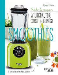 Vorderes Coverbild Die besten Gemüse- & Kräuter-Smoothies