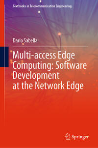 Vorderes Coverbild Multi-access Edge Computing: Software Development at the Network Edge