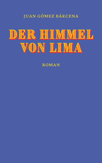 Vorderes Coverbild Der Himmel von Lima