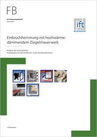 Vorderes Coverbild ift Forschungsbericht: Einbruchhemmung mit hochwärmedämmendem Ziegelmauerwerk
