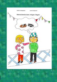 Vorderes Coverbild Meerschweinchen mögen Regen