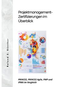 Vorderes Coverbild Projektmanagement- Zertifizierungen im Überblick