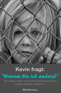 Vorderes Coverbild Kevin fragt: Warum bin ich anders?