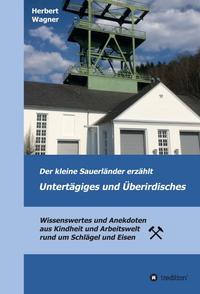 Vorderes Coverbild Der kleine Sauerländer erzählt Untertägiges und Überirdisches