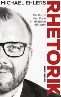 Vorderes Coverbild Rhetorik - Die Kunst der Rede im digitalen Zeitalter