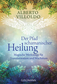 Vorderes Coverbild Der Pfad schamanischer Heilung