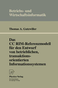 Vorderes Coverbild Das CC RIM-Referenzmodell für den Entwurf von betrieblichen, transaktionsorientierten Informationssystemen