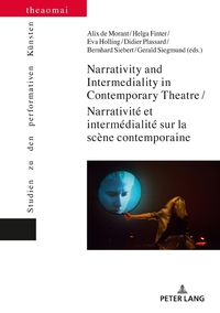 Vorderes Coverbild Narrativity and Intermediality in Contemporary Theatre / Narrativité et intermédialité sur la scène contemporaine