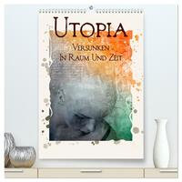 Vorderes Coverbild UTOPIA - versunken in Raum und Zeit (hochwertiger Premium Wandkalender 2025 DIN A2 hoch), Kunstdruck in Hochglanz