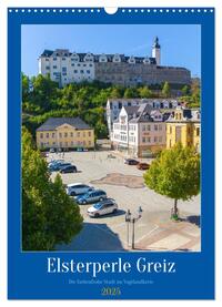 Vorderes Coverbild Elsterperle Greiz (Wandkalender 2025 DIN A3 hoch), CALVENDO Monatskalender
