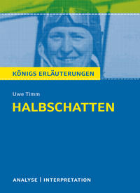 Vorderes Coverbild Königs Erläuterungen: Halbschatten von Uwe Timm.