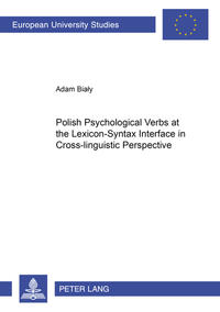 Vorderes Coverbild Polish Psychological Verbs at the Lexicon-Syntax Interface in Cross-linguistic Perspective