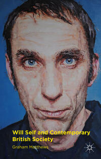 Vorderes Coverbild Will Self and Contemporary British Society